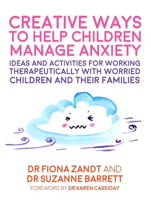 Title details for Creative Ways to Help Children Manage Anxiety by Fiona Zandt - Available